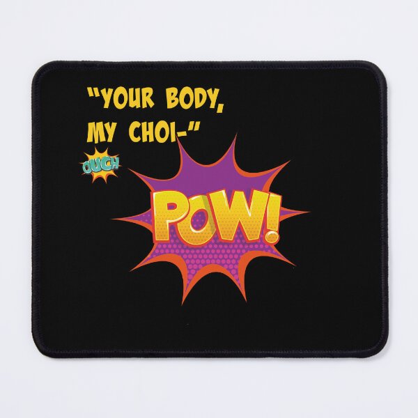 Item preview, My Body My Choice - Pow! - Dark designed and sold by jenncase8.