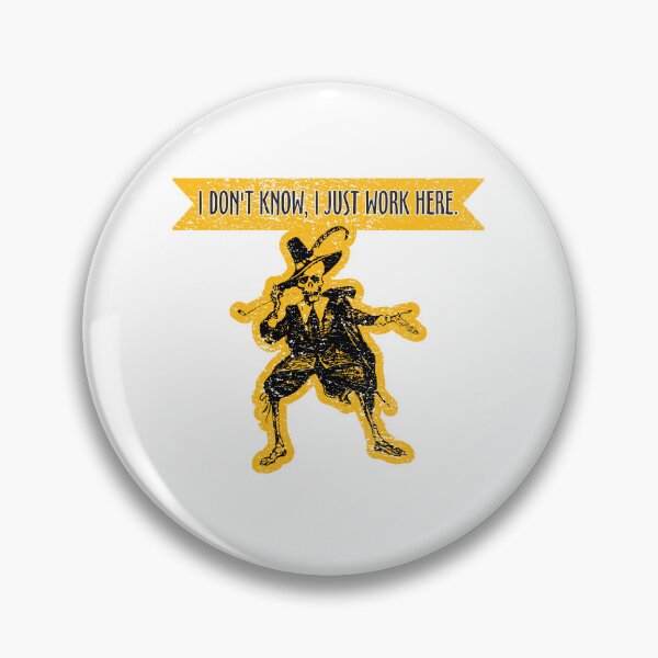 Item preview, I Don't know I Just Work Here Funny Work Design With Skeleton  designed and sold by TheRainFamily.
