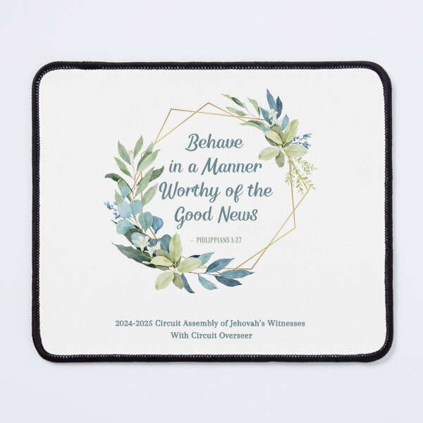 Item preview, "Behave in a Manner Worthy of the Good News” 2024-2025 Circuit Assembly of Jehovah's Witness designed and sold by Kishaprints.
