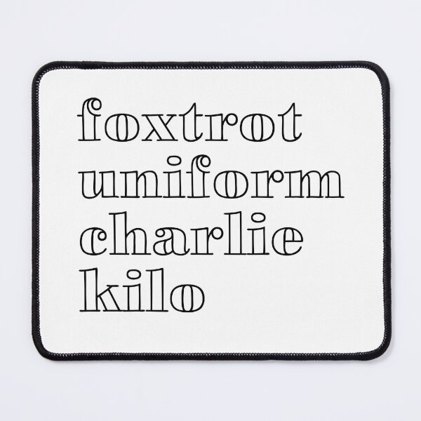 Item preview, Foxtrot Uniform Charlie Kilo -  Fuck designed and sold by Whizzme.