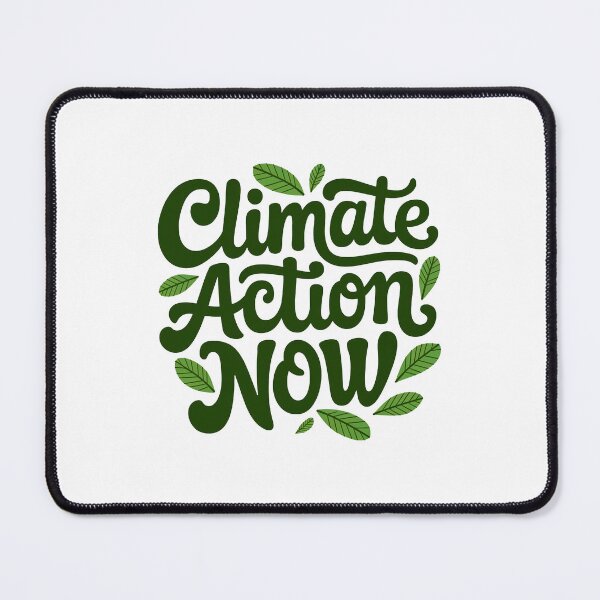 Item preview, Climate Action Now Environment Protection Quote designed and sold by ThreeftlyPicks.