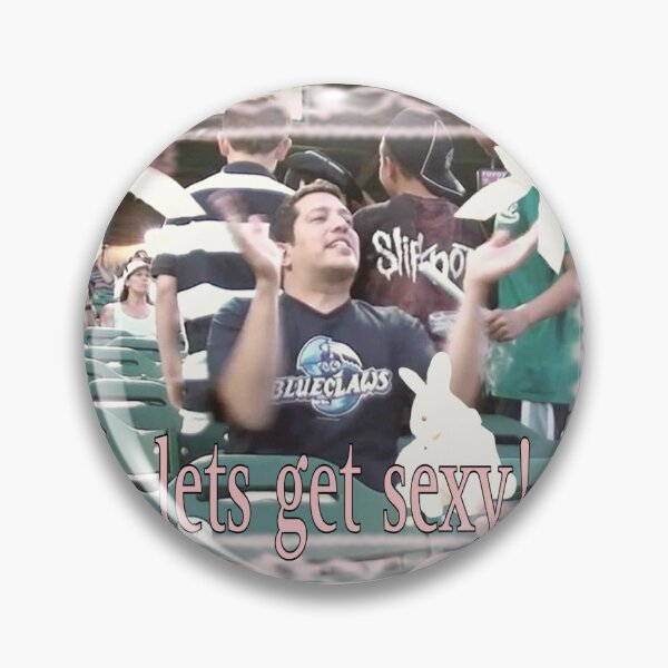 Item preview, "lets get sexy!" sal vulcano (impractical jokers) designed and sold by allywolken.
