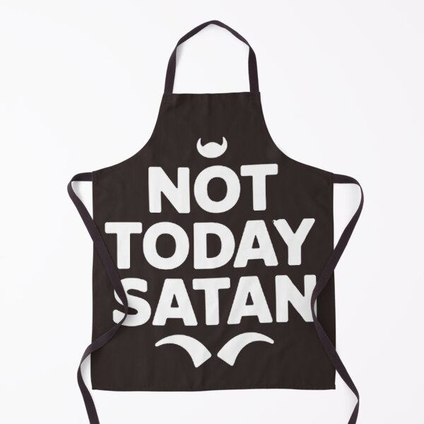 Item preview, Not today Satan designed and sold by BugiDesignArt.