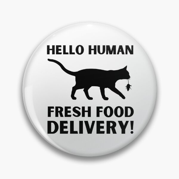Item preview, Hello Human, Fresh Food Delivery, Funny Cat  designed and sold by ToxiCool.