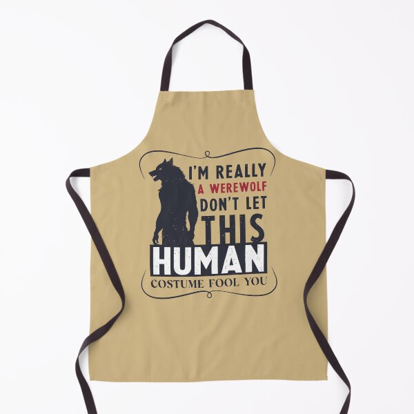 Item preview, I'm Really A Werewolf Don't Let This Human Costume Fool You designed and sold by ChemicalXShop.