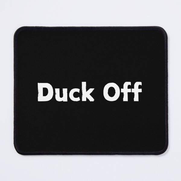 Item preview, Duck off designed and sold by CapriCreatives.