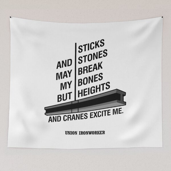 Item preview, Stick And Stones May Break My Bones Ironworker  designed and sold by CreativeStrike.