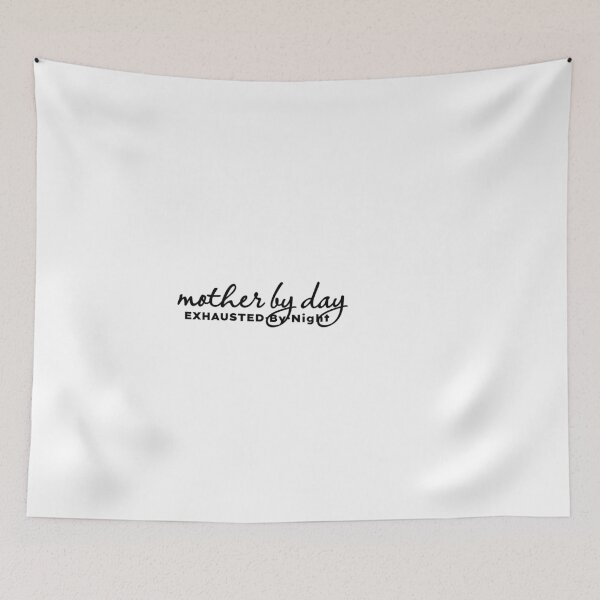 Item preview, Mother by Day Exhausted by Night designed and sold by MargLandmeter.