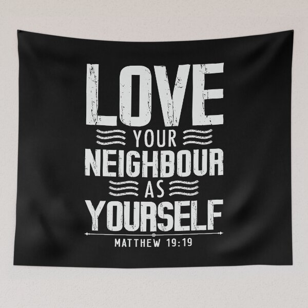 Item preview, Matthew 19:19 Love Your Neighbour As Yourself designed and sold by plushism.