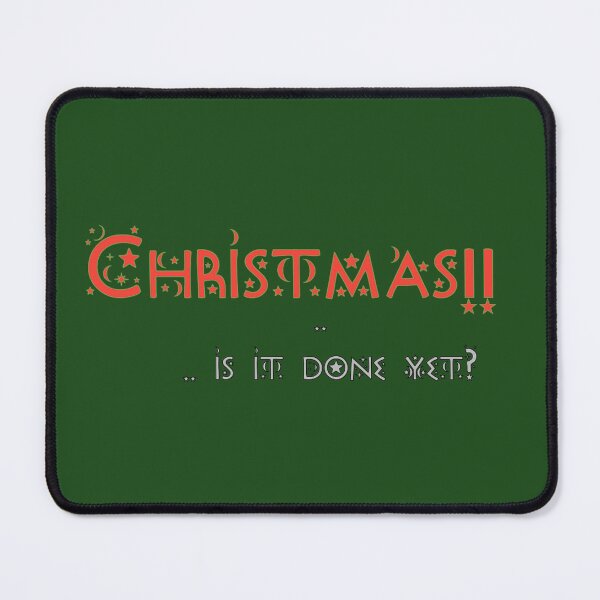Item preview, Christmas! is it done yet? designed and sold by DianeBP.