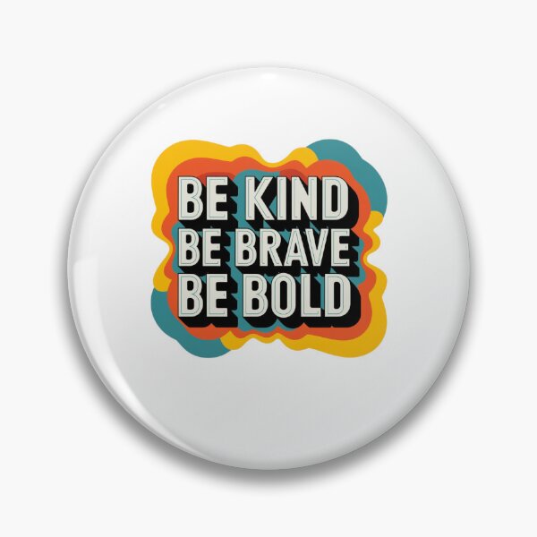 Item preview, motivational Positive Acts of Kindness women gift saying l be kind be brave be bold motivational colorful  Positive Acts of Kindness designed and sold by LuxeGraphix.