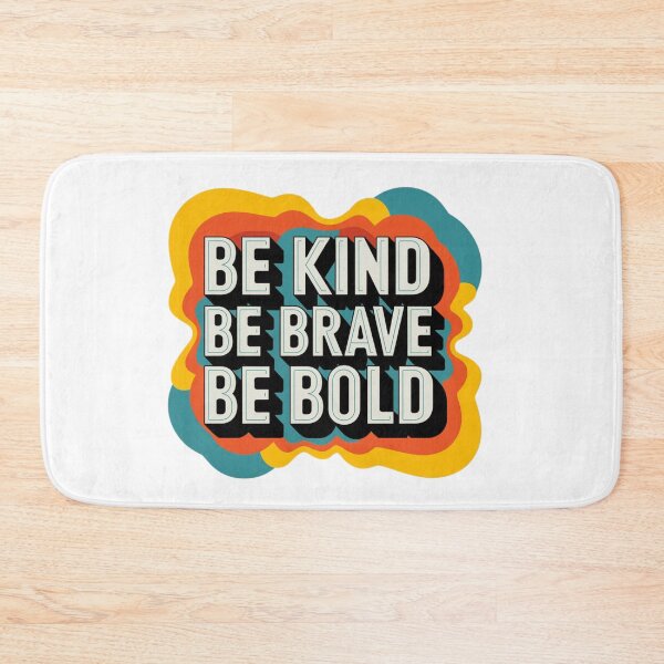Item preview, motivational Positive Acts of Kindness women gift saying l be kind be brave be bold motivational colorful  Positive Acts of Kindness designed and sold by LuxeGraphix.