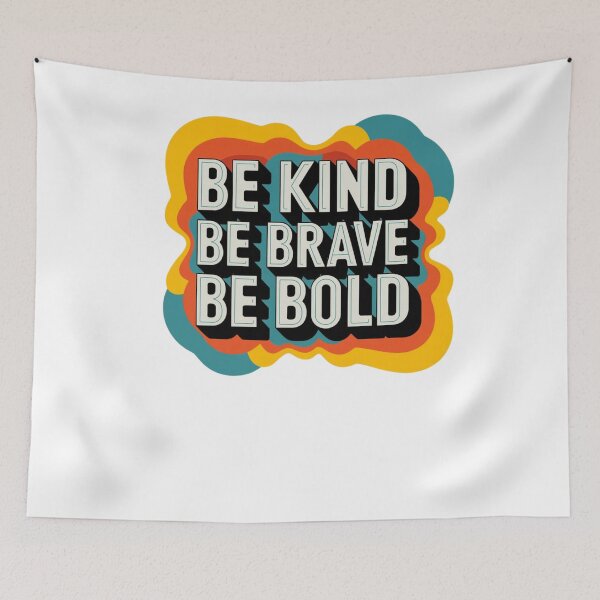 Item preview, motivational Positive Acts of Kindness women gift saying l be kind be brave be bold motivational colorful  Positive Acts of Kindness designed and sold by LuxeGraphix.