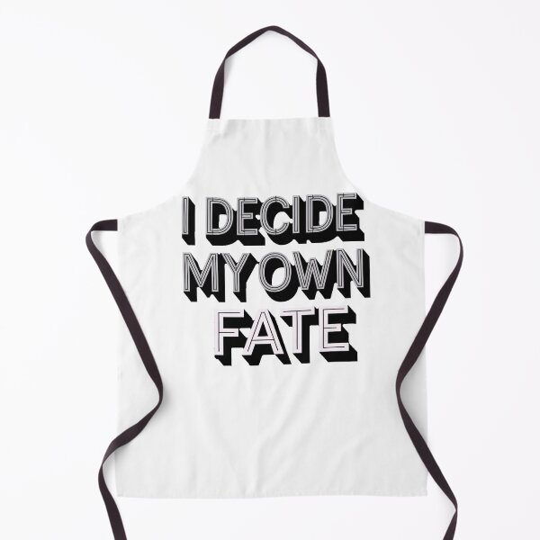 Item preview, fate destiny quote i decide my own fate, fate destiny, fate Life designed and sold by LuxeGraphix.