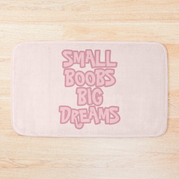 Item preview, Small Boobs Big Dreams designed and sold by Thingzzz.
