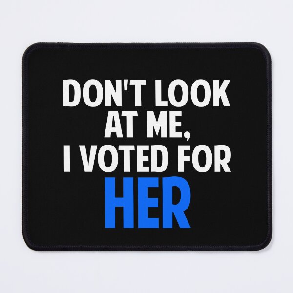 Item preview, Don't look at me I voted for her designed and sold by Colorfulman.