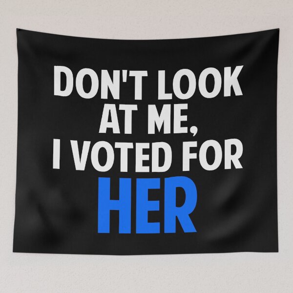 Item preview, Don't look at me I voted for her  designed and sold by Colorfulman.