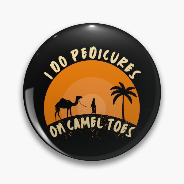 Item preview, I Do Pedicures On Camel Toes - Funny Camel  designed and sold by dudelinart.