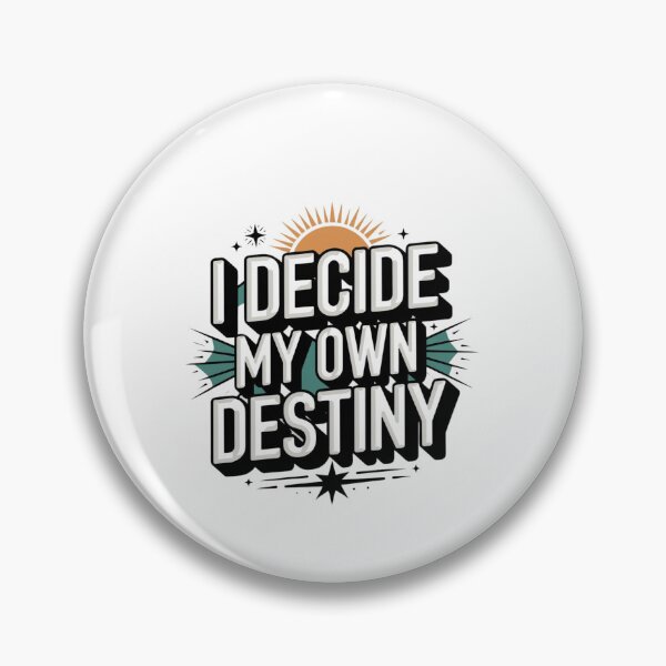 Item preview, Reality Own destiny quote i decide my own destiny Reality Own destiny, Your destiny designed and sold by LuxeGraphix.