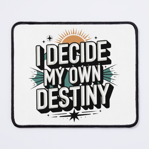 Item preview, Reality Own destiny quote i decide my own destiny Reality Own destiny, Your destiny designed and sold by LuxeGraphix.