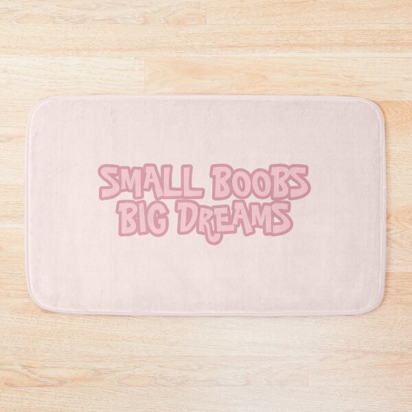 Item preview, Small Boobs Big Dreams designed and sold by Thingzzz.