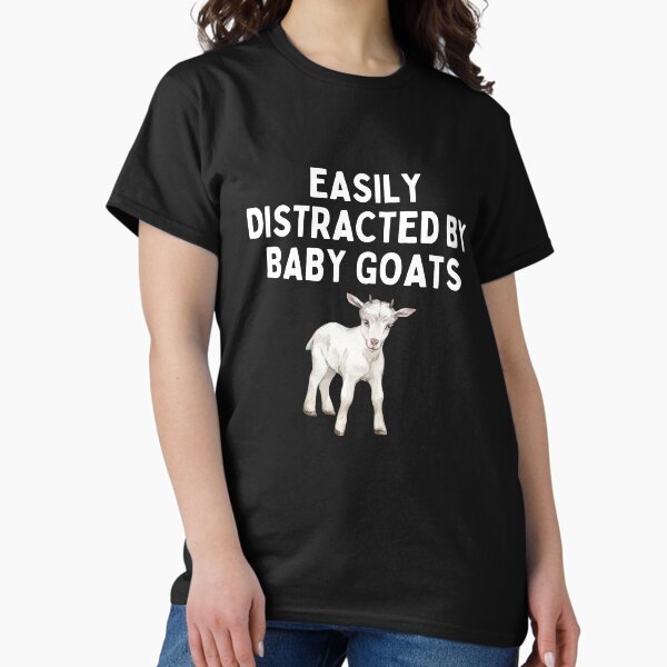 Item preview, Easily Distracted By Baby Goats Funny Cute Baby Goat Lover Gift designed and sold by lou731.