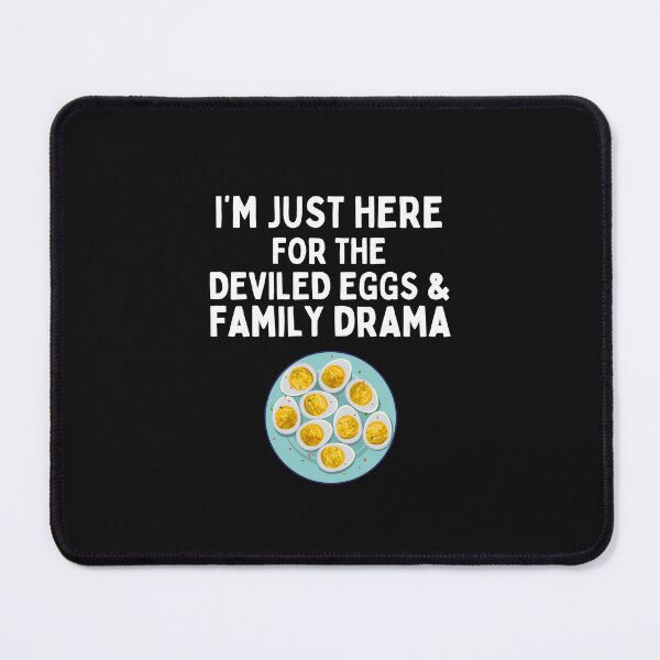 Item preview, I'm Just Here For The Deviled Eggs And The Drama Funny Thanksgiving Food designed and sold by lou731.