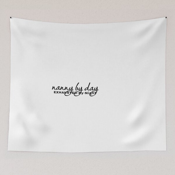 Item preview, Nanny by Day Exhausted by Night designed and sold by MargLandmeter.