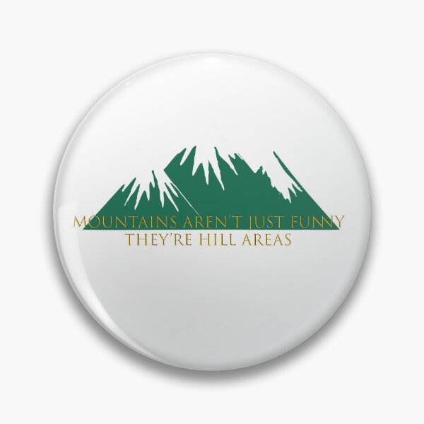 Item preview, mountains aren't just funny they are hill areas designed and sold by ericrautenbach.