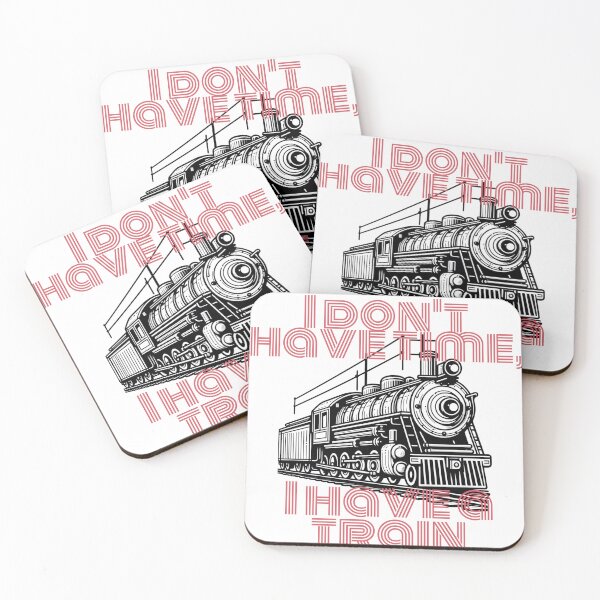 Item preview, I don't have time, I have a train designed and sold by PrintYourStyle.