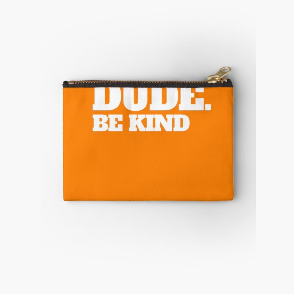 Item preview, Dude Be Kind Stop Bullying Kindness Orange Unity Day Gear designed and sold by DynamicDesign.