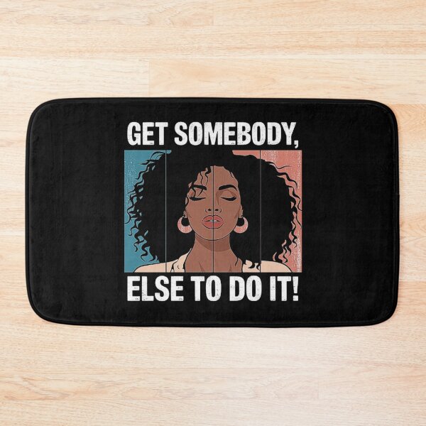 Item preview, Get Somebody Else To Do It Black Women Are Tired Rest designed and sold by love3617.