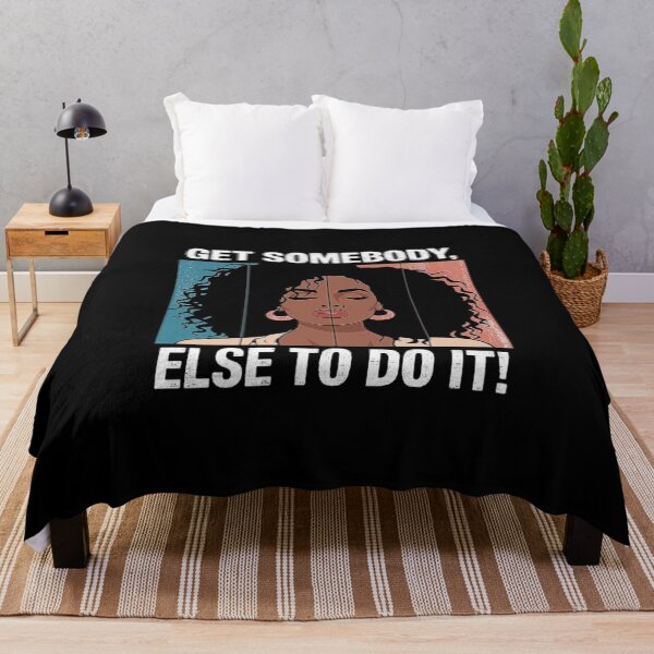 Item preview, Get Somebody Else To Do It Black Women Are Tired Rest designed and sold by love3617.
