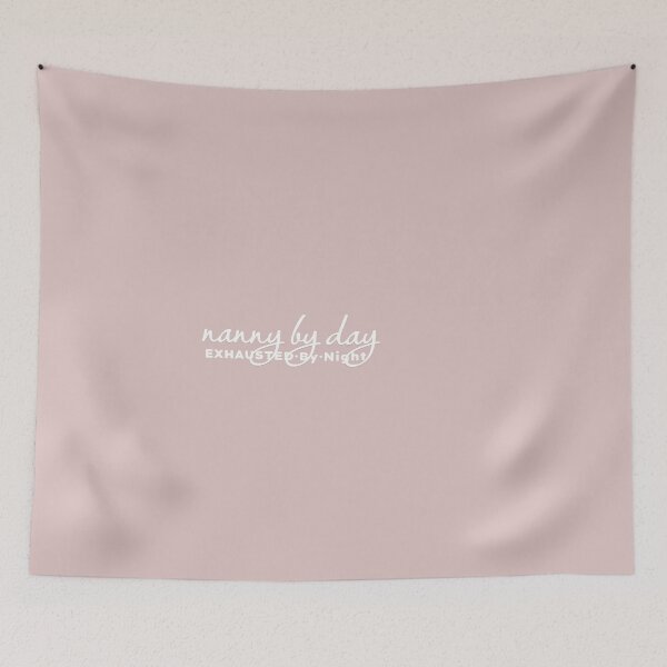Item preview, Nanny by Day Exhausted by Night designed and sold by MargLandmeter.