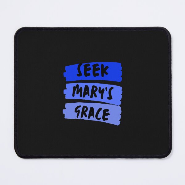 Item preview, SEEK MARY'S GRACE designed and sold by ComeToKnowMary.