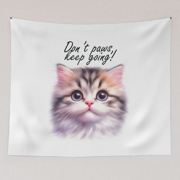Item preview, Cutie kitty. Don't paws, keep going! designed and sold by Tori-Rori.
