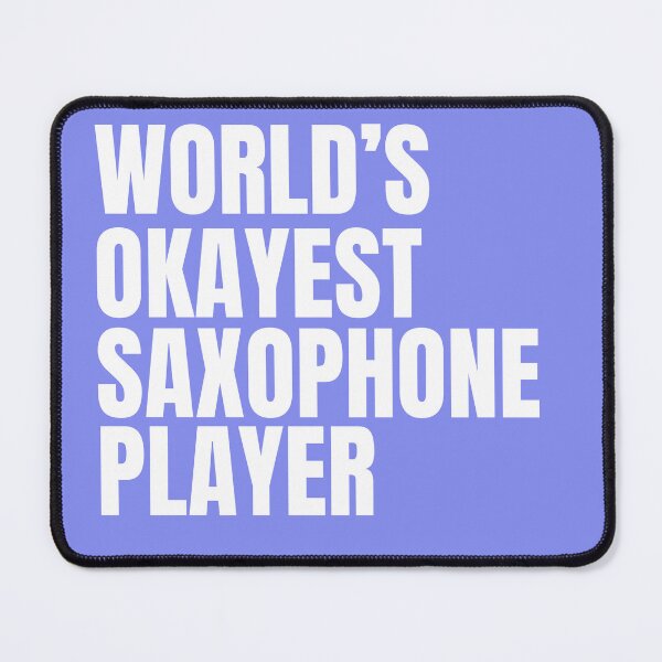 Item preview, World's Okayest Saxophone Player - White designed and sold by Cutsandsparks.