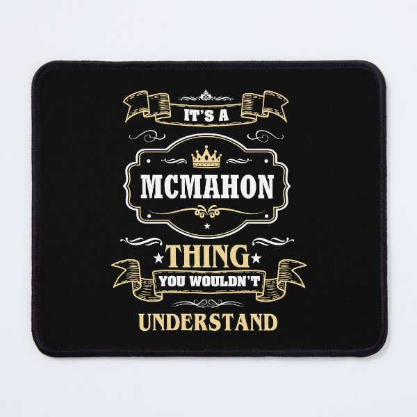 Aperçu de l'œuvre C'est une chose McMahon que vous ne comprendriez pas T-shirt avec le nom McMahon créée et vendue par GensBarlow.
