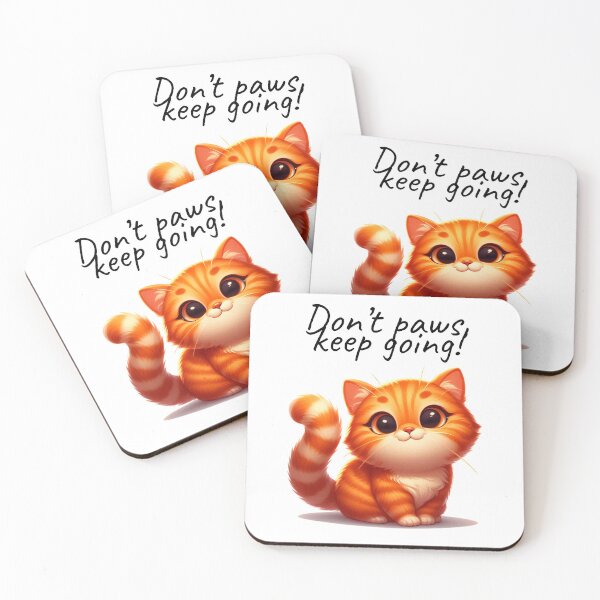 Item preview, Cutie kitty. Don't paws, keep going! designed and sold by Tori-Rori.