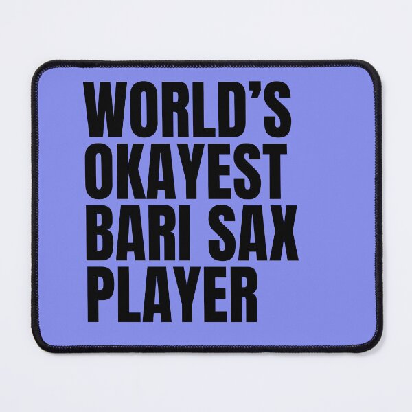 Item preview, World's Okayest Bari Sax Player - Black designed and sold by Cutsandsparks.