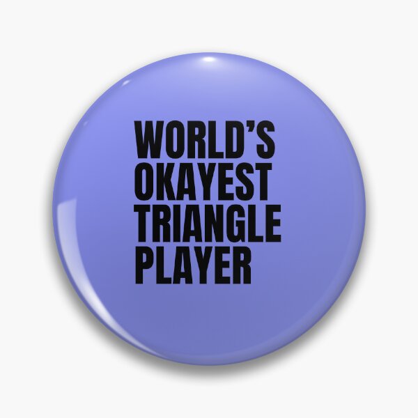 Item preview, World's Okayest Triangle Player - Black designed and sold by Cutsandsparks.