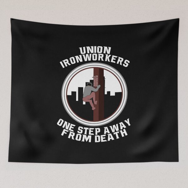 Item preview, IronWorkers One Step Away From Death designed and sold by CreativeStrike.