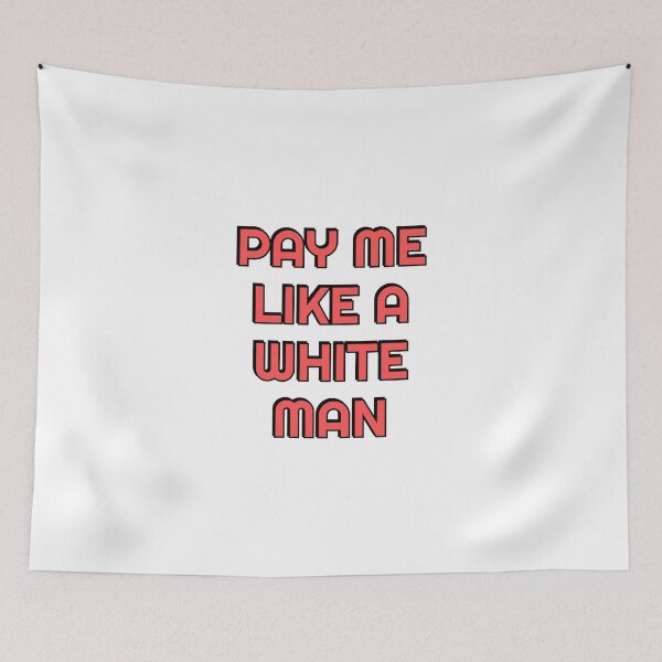 Item preview, Pay Me Like A White Man - equal pay   designed and sold by Inspirationmotivation.