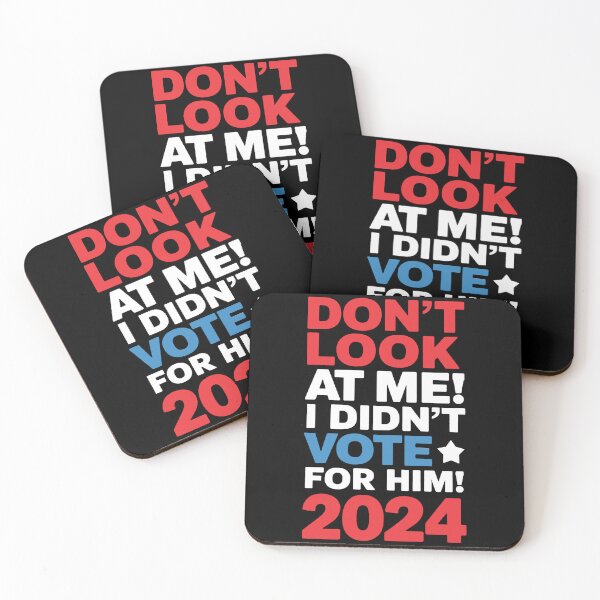 Item preview, Don't Look at Me I Didn't Vote for Him 2024 designed and sold by ArtHavenDesign.