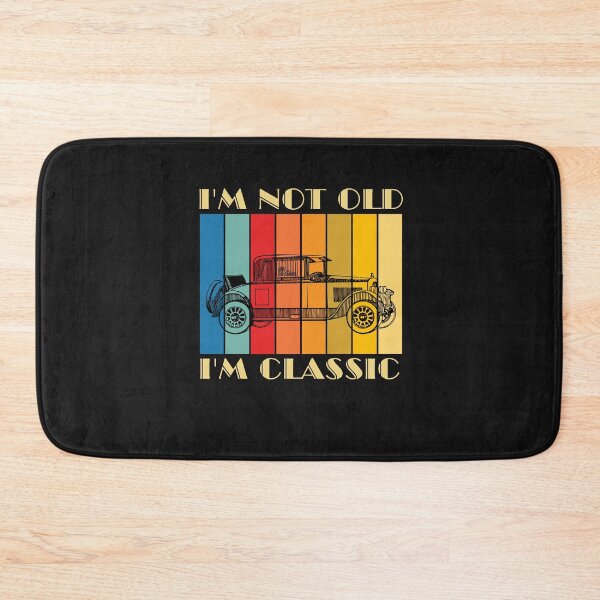 Item preview, I'm not old but I'm Classic designed and sold by dans980.