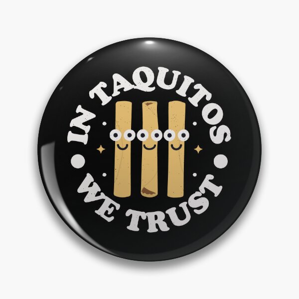 Item preview, En Taquitos Confiamos - Taquito Mexicano designed and sold by TomThornton.