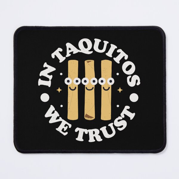 Item preview, In Taquitos We Trust - Mexican Taquito designed and sold by TomThornton.