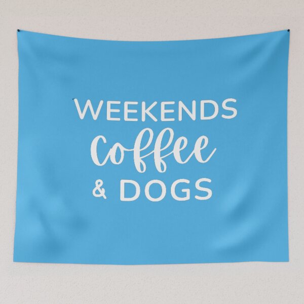 Item preview, Weekends Dogs  And Coffee designed and sold by DeeCeeFashion.