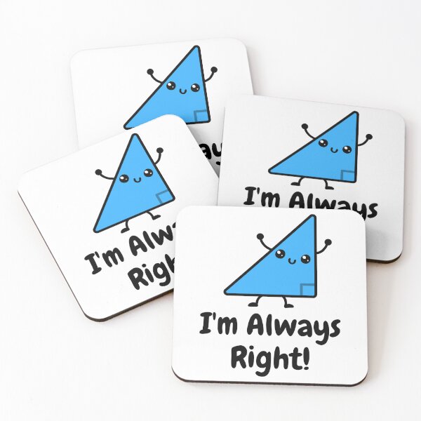 Item preview, I'm Always Right! Cute Right Angle Pun designed and sold by PMCreative.