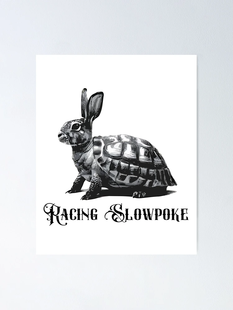 Thumbnail 1 of 3, Poster, Racing Slowpoke: Turtle-Rabbit Fusion designed and sold by GorinART.